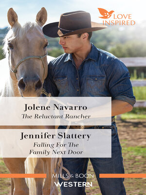 cover image of The Reluctant Rancher/Falling for the Family Next Door